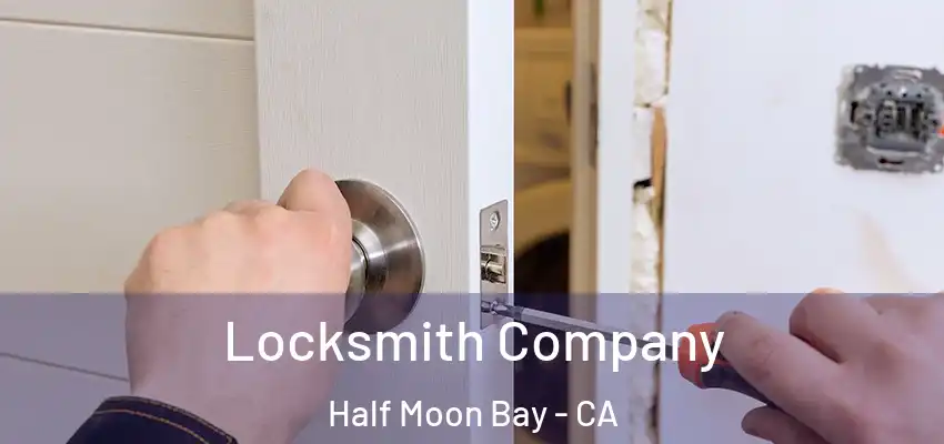 Locksmith Company Half Moon Bay - CA