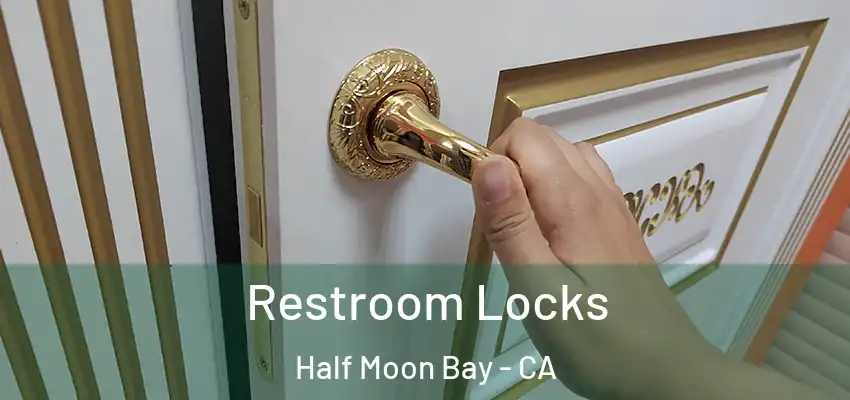  Restroom Locks Half Moon Bay - CA