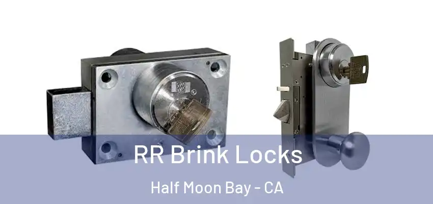  RR Brink Locks Half Moon Bay - CA