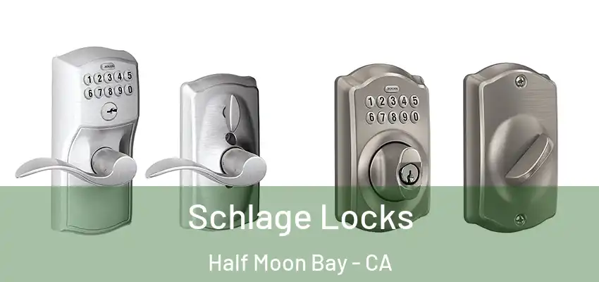 Schlage Locks Half Moon Bay - CA