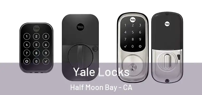  Yale Locks Half Moon Bay - CA